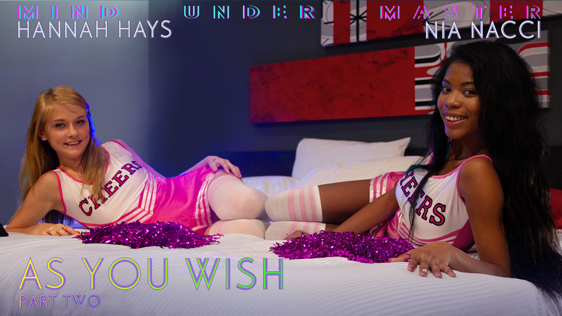 As You Wish: Part 2 - Hannah Hays & Nia Nacci
