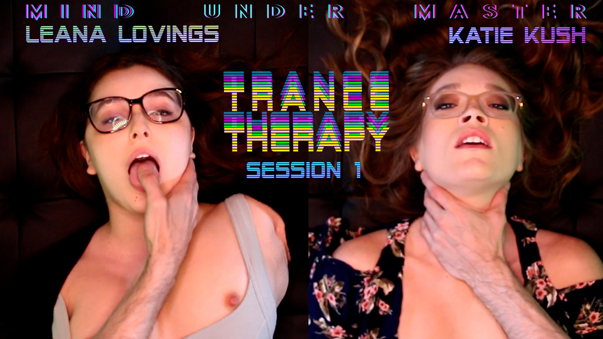 Trance Therapy: Part 1 - Leana Lovings & Katie Kush